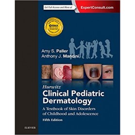 Hurwitz Clinical Pediatric Dermatology: A Textbook of Skin Disorders of Childhood and Adolescence Hardcover-26 Nov 2015by Amy S Paller (Author), Anthony J. Mancini MD (Author)