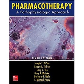 Pharmacotherapy: A Pathophysiologic Approach, Tenth Edition Hardcover-16 Jan 2017by Joseph Dipiro (Author), Robert Talbert (Author), & 4 More
