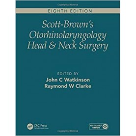 Scott-Brown's Otorhinolaryngology and Head and Neck Surgery, Eighth Edition: 3 volume set Hardcover-Import, 14 Sep 2018by John C Watkinson (Editor), Ray W Clarke (Editor)