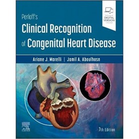 Perloff's Clinical Recognition of Congenital Heart Disease Hardcover – 7E -October 2022 by Ariane Marelli (Author), Jamil Aboulhosn (Author)