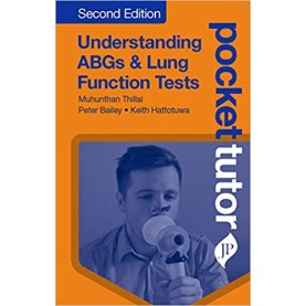 Pocket Tutor Understanding ABGs and Lung Function Tests Paperback – 14 Mar 2019by Munhunthan Thillai (Author), Peter Bailey (Author), & 1 More