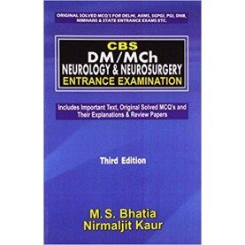 CBS: DM/Mch Neurology and Neurosurgery: Entrance Examination: 3rd Edition Paperback – 2012by M S Shatia (Author)