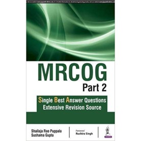 Mrcog Part-2 Single Best Answer Questions Extensive Revision Source Paperback – 30 Dec 2017by Shailaja Rao Puppala (Author), Sushama Gupta (Author)