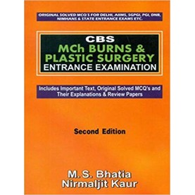 Cbs: Mch Burns And Plastic Surgery: Entrance Examination: 2nd Edition Paperback – 2012by M S Shatia (Author)