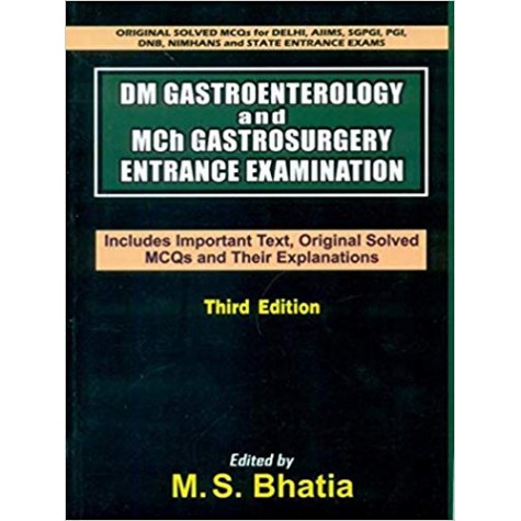 DM Gastroenterology and Mch Gastrosurgery Entrance Examination: 3rd Edition Paperback – 2012by M S Bhatia (Author)
