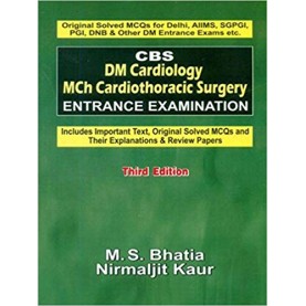 Cbs Dm Cardiology Mch Cardiothoracic Surgery Entrance Examination 3E (Pb 2014) Paperback – 2005by Bhatia M. S (Author)