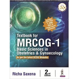Textbook For Mrcog-1: Basic Sciences In Obstetrics & Gynaecology (As Per The Latest Rcog Modules) Paperback – 2019by Richa Saxena  (Author)
