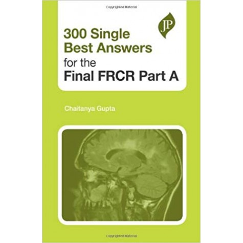 300 Single Best Answers For The Final Frcr Part A Paperback – 2010by Gupta (Author)