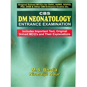 CBS DM Neonatology Entrance Examination (Includes Important Text, Original Solved MCQ's and Their Explanations) Paperback – 1 Dec 2007by M. S. Bhatia (Author)
