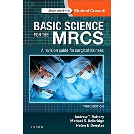Basic Science for the MRCS: A revision guide for surgical trainees (MRCS Study Guides) Paperback – 27 Jul 2017by Andrew T Raftery BSc MBChB(Hons) MD FRCS(Eng) FRCS(Ed) (Author), & 2 More