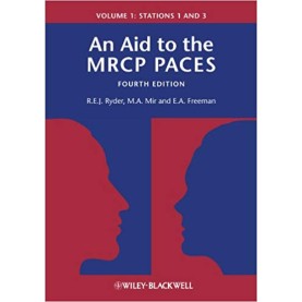 An Aid to the MRCP PACES, Volume 1: Stations 1 and 3 Paperback – 14 Sep 2012by Robert E. J. Ryder (Author), M. Afzal Mir (Author), & 1 More