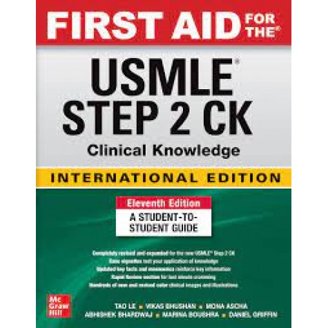 FIRST AID FOR THE USMLE STEP 2 CK 11E Paperback – 2023 by Tao Le (Author), Vikas Bhushan (Author), Daniel Griffin (Author)