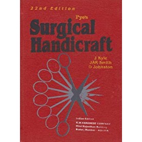 Surgical Handicraft Paperback – Import, 21 Oct 1991 by Walter Pye (Author), James Kyle (Editor), J.A.R. Smith (Editor), D. Johnston (Editor)