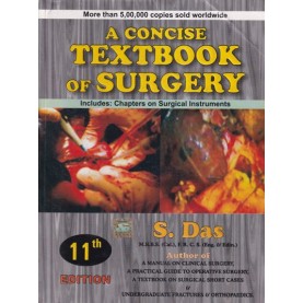 A Concise Textbook Of Surgery Paperback – 2020 by S. Das (Author)